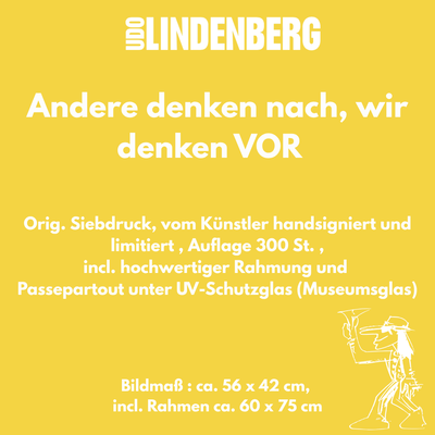 Udo Lindenberg Grafik – „Andere denken nach – wir denken VOR“ (limitiert & handsigniert)