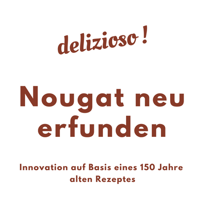 Nougat neu erfunden Guido Castagna Giuinott - Innovation auf Basis eines 150 Jahre alten Rezeptes